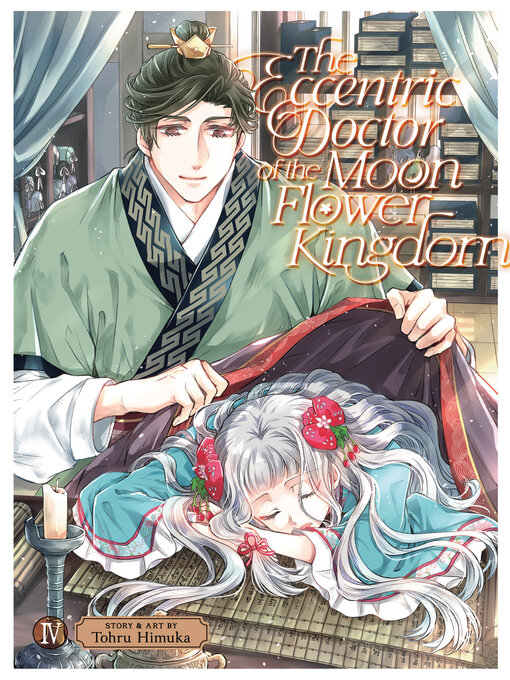 Title details for The Eccentric Doctor of the Moon Flower Kingdom, Volume 4 by Tohru Himuka - Available